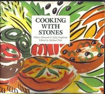 Cooking with Stones: Ideas and Recipes from Stones Restaurant in Avebury