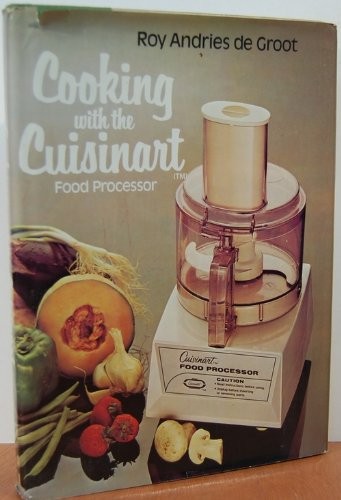 Cooking With The Cuisinart Food Processor