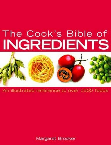 Cook's Bible of Ingredients