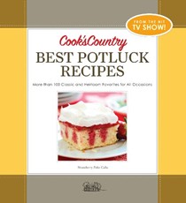 Cook's Country Best Potluck Recipes: More Than 100 Homestyle American Favorites