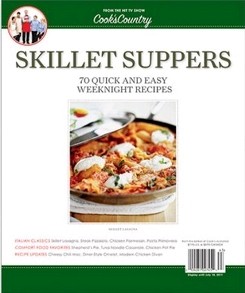 Cook's Country Magazine Special Issue: Skillet Suppers (2011): 70 Quick and Easy Weeknight Recipes
