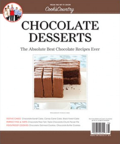 Cook's Country Magazine Special Issue: Chocolate Desserts (2012): The Absolute Best Chocolate Recipes Ever