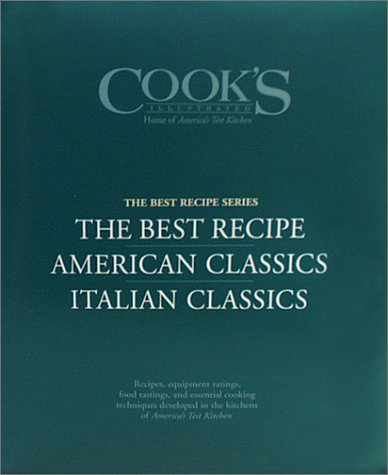 Cook's Illustrated "Best Recipe" Boxed Set: The Best Recipe/American Classics/Italian Classics