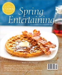 Cook's Illustrated Magazine Special Issue: Spring Entertaining (2013)