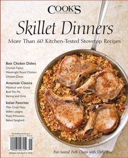 Cook’s Illustrated Magazine Special Issue: Skillet Dinners (2015): More Than 60 Kitchen-Tested Stovetop Recipes