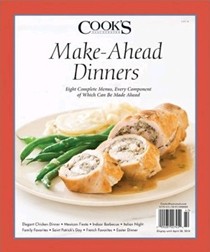 Cook's Illustrated Magazine Special Issue: Make-Ahead Dinners (2014): Eight Complete Menus, Every Component of Which Can Be Made Ahead