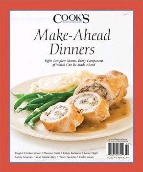 Cook's Illustrated Magazine Special Issue: Make-Ahead Dinners (2014): Eight Complete Menus, Every Component of Which Can Be Made Ahead