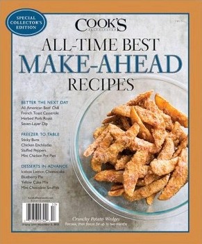 Cook’s Illustrated Magazine Special Issue: All-Time Best Make-Ahead Recipes (2015): Special Collector’s Edition