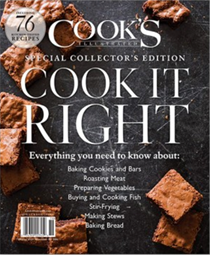 Cook’s Illustrated Magazine Special Issue: Cook It Right (2016): Special Collector’s Edition