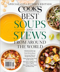 Cook’s Illustrated Magazine Special Issue: Best Soups and Stews from Around the World (2017): Special Collector’s Edition