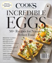 Cook’s Illustrated Magazine Special Issue: Incredible Eggs (2017): Special Collector’s Edition