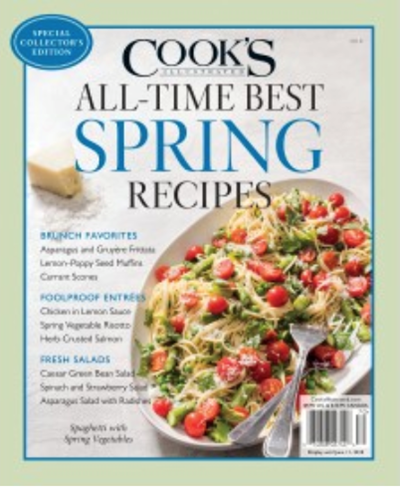 Cook’s Illustrated Magazine Special Issue: All-Time Best Spring Recipes (2018): Special Collector's Edition