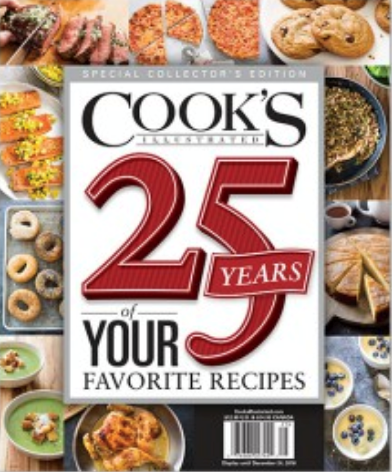 Cook’s Illustrated Magazine Special Issue: 25 Years of Your Favorite Recipes (2018): Special Collector’s Edition
