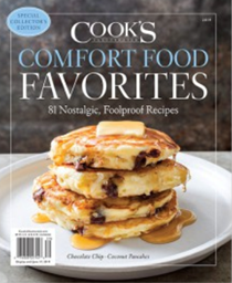 Cook’s Illustrated Magazine Special Issue: Comfort Food Favorites (2019): Special Collector’s Edition: 81 Nostalgic, Foolproof Recipes