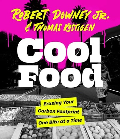 Cool Food: Erasing Your Carbon Footprint One Bite at a Time
