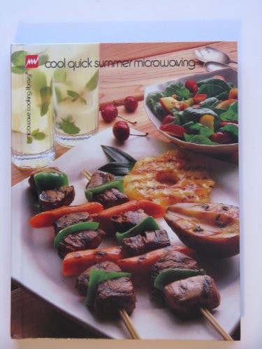 Cool Quick Summer Microwaving (Microwave Cooking Library)