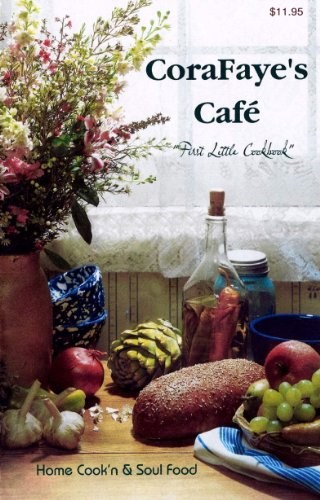CoraFaye's Café: First Little Cookbook