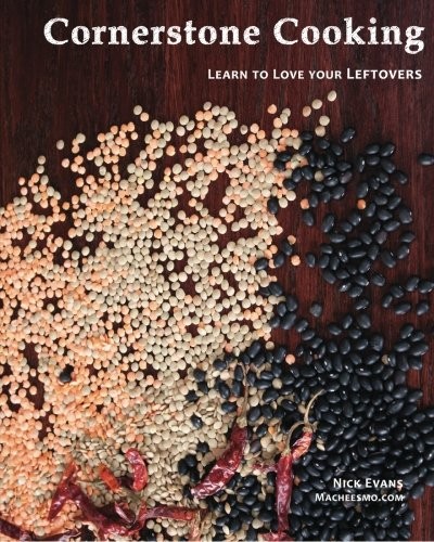 Cornerstone Cooking: Learn to love your leftovers