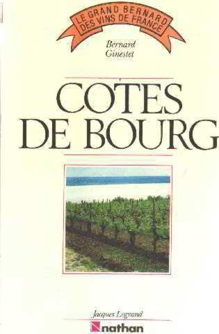 Cotes de Bourg (Le Grand Bernard des vins de France) (French Edition)