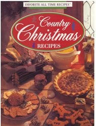 Country Christmas Recipes (Favorite All Time Recipes Series)