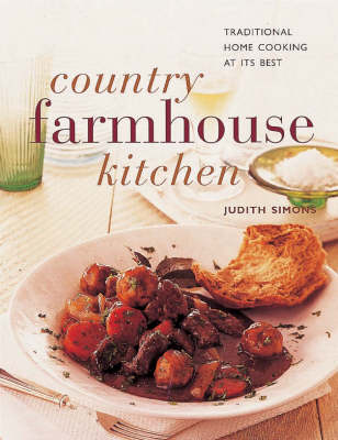 Country Farmhouse Kitchen: Traditional Home Cooking at Its Best