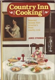 Country Inn Cooking: Selected Recipes from America's Finest Country Inns