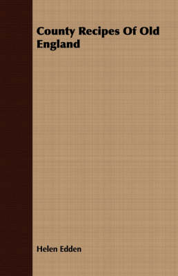 County Recipes of Old England