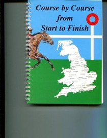 Course by Course from Start to Finish: A Collection of Recipes and Household Tips Contributed by the Racing Fraternity