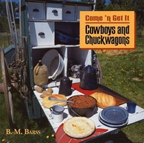 Cowboys & Chuckwagons: Come'n Get It