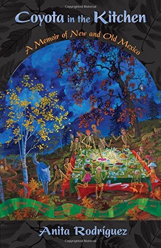 Coyota in the Kitchen: A Memoir of New and Old Mexico (Querencias Series)