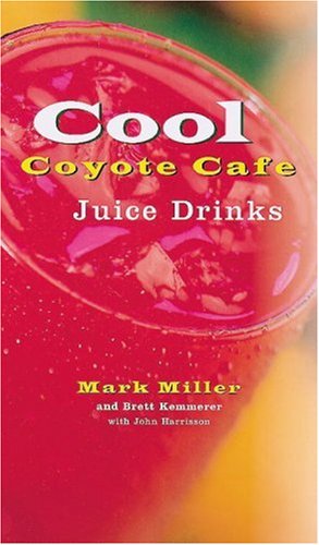 Coyote Cafe's Cool Juice Drinks