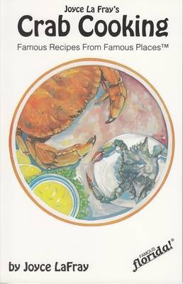 Crab Cooking: Famous Recipes from Famous Places