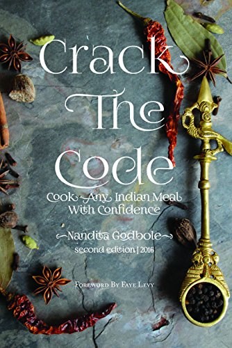 Crack The Code: Cook Any Indian Meal with Confidence