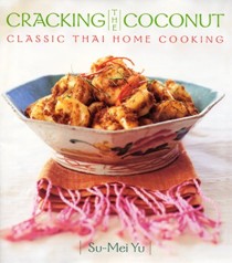Cracking the Coconut: Classic Thai Home Cooking