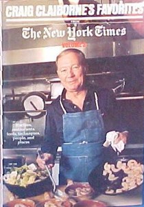 Craig Claiborne's Favorites from the New York Times (1977 v.3): Recipes, Restaurants, Tools, Techniques, People, and Places - Volume 3