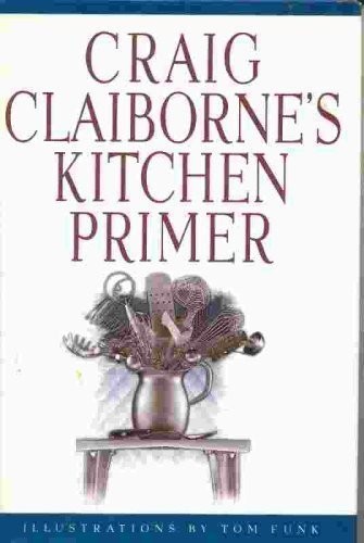 Craig Claiborne's Kitchen Primer