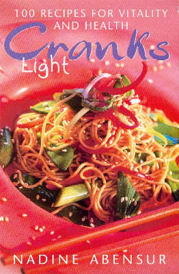 Cranks Light: 100 Recipes for Vitality and Health