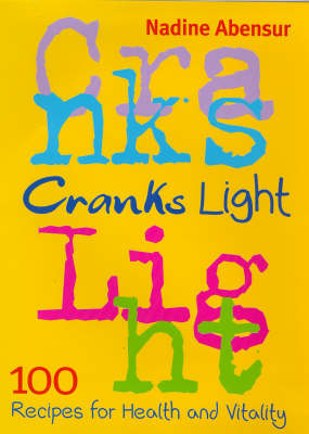 Cranks Light: 100 Recipes For Health and Vitality