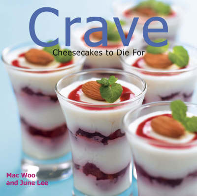 Crave: Cheese Desserts to Die for
