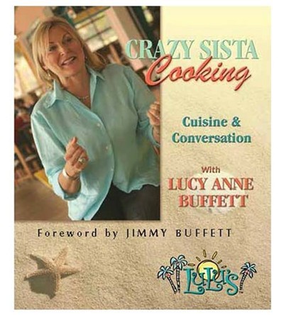 Crazy Sista Cooking: Cuisine and Conversation with Lucy Anne Buffett