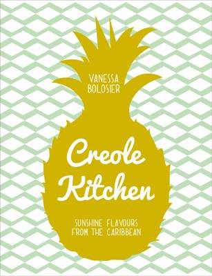 Creole Kitchen / Sunshine Kitchen: Sunshine Flavours from the Caribbean