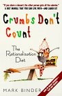 Crumbs Don't Count: The Rationalizaion Diet