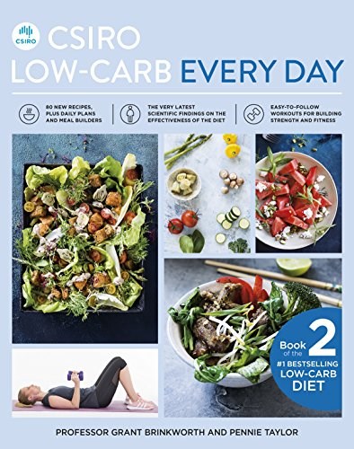 CSIRO Low-Carb Every Day: Book 2 of the Bestselling Low-Carb Diet