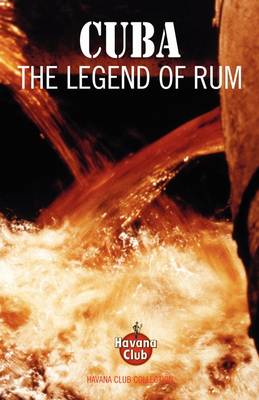 Cuba: The Legend of Rum