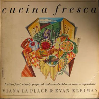 Cucina Fresca: Italian Food, Simply Prepared and Served Cold or at Room Temperature