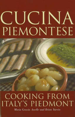 Cucina Piemontese: Cooking From Italy's Piedmont