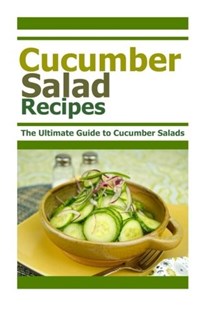 Cucumber Salad Recipes: The Ultimate Guide to Cucumber Salads