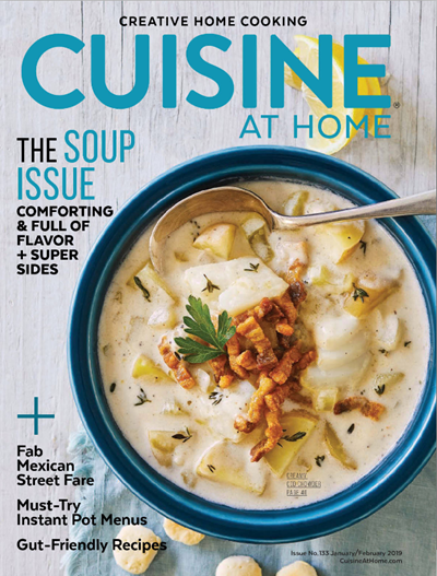Cuisine at Home Magazine, Jan/Feb 2019 (#133): The Soup Issue