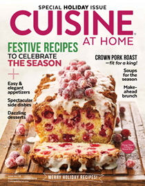 Cuisine at Home Magazine, Nov/Dec 2019 (#138): Special Holiday Issue
