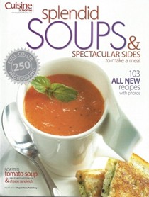 Cuisine at Home Magazine Special Issue: Splendid Soups & Spectacular Sides to Make a Meal (2006)